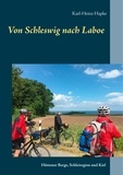 Karl-Heinz Hapke - Von Schleswig nach Laboe - Hüttener Berge, Schleiregion und Kiel.