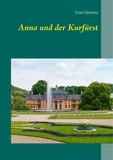Uwe Goeritz - Anna und der Kurfürst.