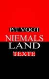 Pit Vogt - Niemals - Land - Schicksals-Texte.