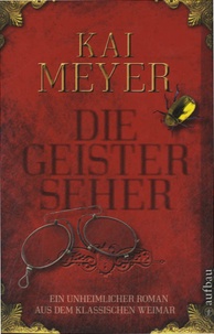 Kai Meyer - Die Geisterseher.
