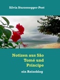 Silvia Sturzenegger-Post - Notizen aus São Tomé und Príncipe - Ein Reiseblog.