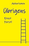Ernst Ferstl - Übrigens - Aphorismen.