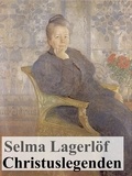 Selma Lagerlöf - Christuslegenden.