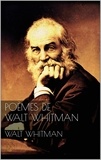 Walt Whitman - Poèmes de Walt Whitman.