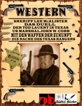 Uwe H. Sültz et Renate Sültz - WESTERN - Sheriff Lee McAlister in DAS DUELL - US Marshal John W. Cobb in MIT DEN WAFFEN DER ZUKUNFT - Die Rache des Texas Rangers, sowie Der Tod lauert in Texas.