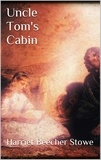 Harriet Beecher Stowe - Uncle Tom's Cabin.