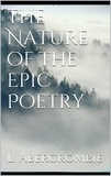 Lascelles Abercrombie - The Nature of the Epic Poetry.