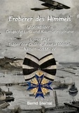 Bernd Sternal - Eroberer des Himmels (Teil 4) - Lebensbilder - Deutsche Luft- und Raumfahrtpioniere, Träger des Ordens "Pour le Mérite", Namen von M - W.