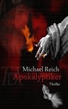 Michael Reich - Apokalyptiker.