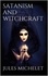 Jules Michelet - Satanism and Witchcraft.