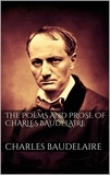 Charles Baudelaire - The Poems And Prose Of Charles Baudelaire.