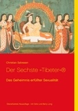 Christian Salvesen - Der Sechste Tibeter - Das Geheimnis erfüllter Sexualität.