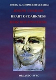 Joseph Conrad et Joerg K. Sommermeyer - Joseph Conrads Heart of Darkness / Herz der Finsternis.