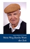 August-Wilhelm Beutel - Mein Weg durchs Wort der Zeit.