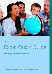 Geertje Tutschka et Anja Dittmeier - USA Expat Quick Guide - Vertrag, Familie, Karriere.
