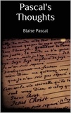 Blaise Pascal - Pascal's Thoughts.