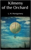 L. M. Montgomery - Kilmeny of the Orchard.
