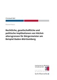 Christoph Beil - Rechtliche, gesellschaftliche und politische Implikationen von Höchstaltersgrenzen für Bürgermeister am Beispiel Baden-Württemberg.