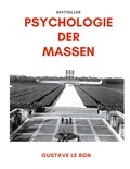 Gustave Le Bon - Psychologie der Massen.