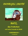 Donegel Smith - Ratz, das Frettchen und seine Freunde im Wald.