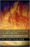 Richard Wagner - Richard Wagner's Ring of the Niblung.