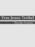 Theodor Fontane - Frau Jenny Treibel - Wo sich Herz zum Herzen find't.