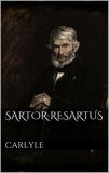 Thomas Carlyle - Sartor Resartus.