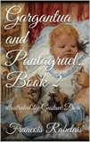 François Rabelais - Gargantua and Pantagruel. Book II.