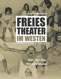 Karl-Heinz Bonny - Freies Theater im Westen - Wie alles begann. Bühne Düsseldorf. 60er. 70er. 80er..