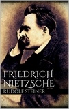 Rudolf Steiner - Friedrich Nietzsche.