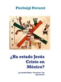Pierluigi Peruzzi - ¿Ha estado Jesús Cristo en México? - ¿La deidad Maya "Cuculcán" fue Jesucristo?.
