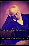 Arthur Schopenhauer - The Art of Being Right.