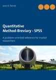Jens K. Perret - Quantitative Method-Breviary - SPSS - A problem-oriented reference for market researchers.