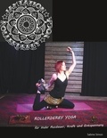 Sabine Simon - Jamtation Rollerderby Yoga - Für mehr Ausdauer, Kraft und Entspannung.