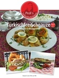 Petra Canan - TürkischfreiSchnauze Band 2 - Beilagen &amp; Hauptgerichte - Rezepte für den TM31 und TM5.
