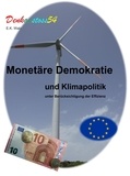 Egon Karl Walz - Monetäre Demokratie und Klimapolitik unter Berücksichtigung der Effizienz.