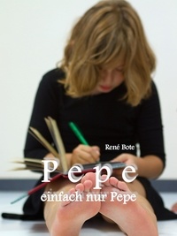 René Bote - Pepe, einfach nur Pepe.