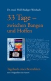 Wolf-Rüdiger Weisbach - 33 Tage zwischen Bangen und Hoffen - Tagebuch eines Bestrahlten - Mit I-Padgrafiken des Autors.
