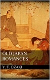 Yei Theodora Ozaki - Old Japan Romances.