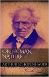 Arthur Schopenhauer - On Human Nature.