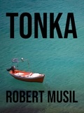 Robert Musil - Tonka.