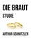 Arthur Schnitzler - Die Braut - Studie.