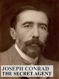 Joseph Conrad - The Secret Agent - A simple Tale.