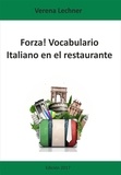 Verena Lechner - Forza! Vocabulario - Italiano en el restaurante.