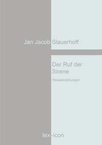 Jan Jacob Slauerhoff - Der Ruf der Sirene.