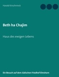 Harald Kirschninck - Beth ha Chajim - Ein Besuch auf dem Jüdischen Friedhof Elmshorn.