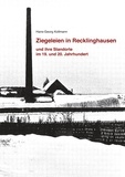 Hans-Georg Kollmann - Ziegeleien in Recklinghausen - und ihre Standorte im 19. und 20. Jahrhundert.