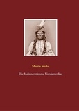 Martin Strake - Die Indianerstämme Nordamerikas.