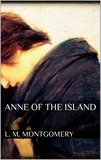 L. M. Montgomery - Anne of the Island.