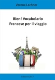 Verena Lechner - Bien! Vocabolario - Francese per il viaggio.